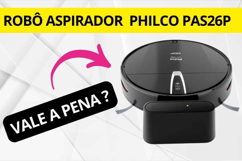 Robo Aspirador Philco PAS26P vale a pena